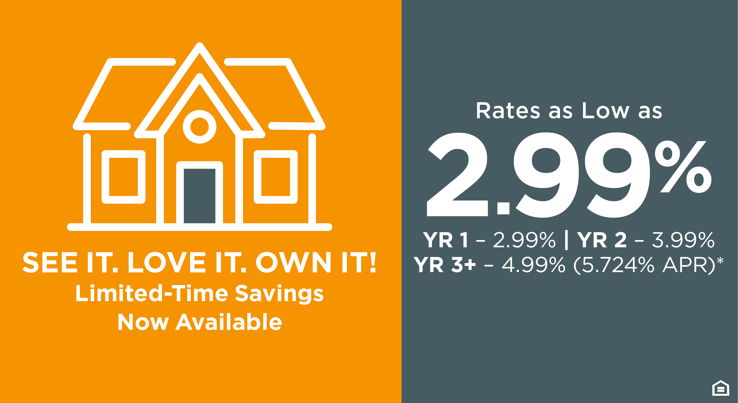 See It. Love It. Own It! Limited-Time Savings Now Available