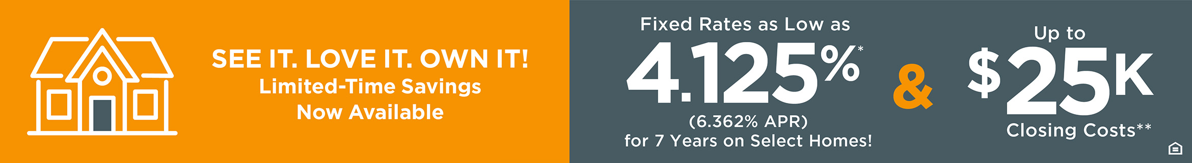 See It. Love It. Own It! Limited-Time Savings Now Available