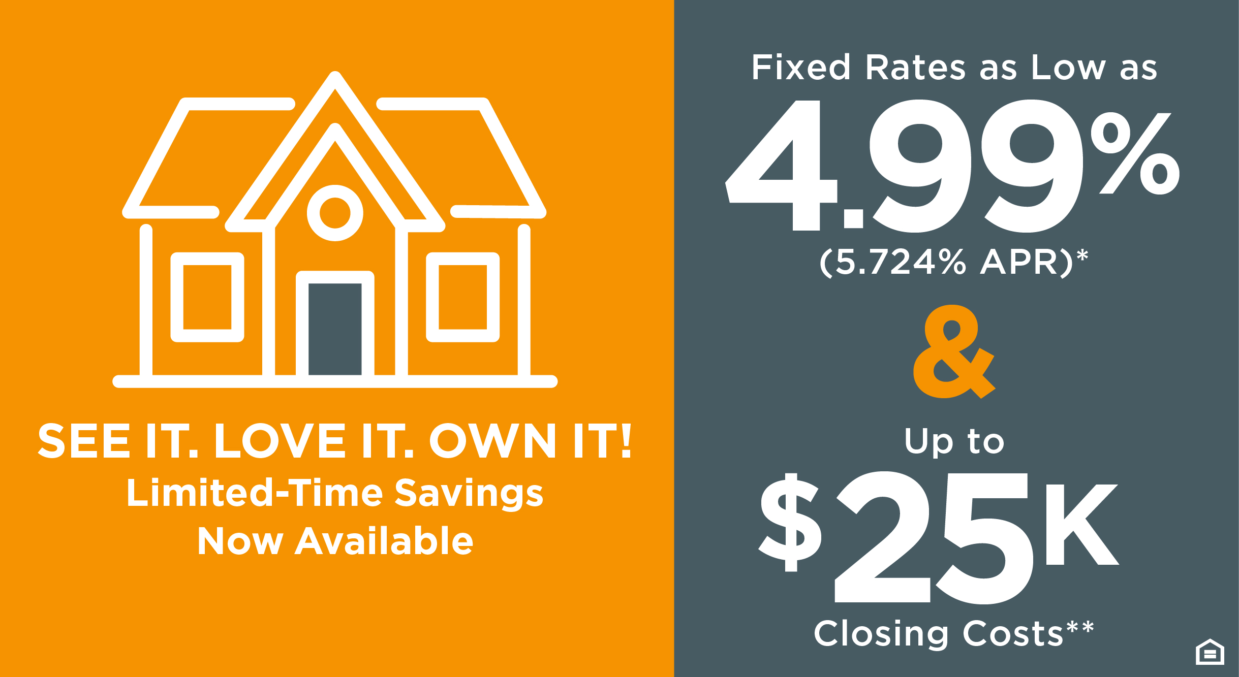 See It. Love It. Own It! Limited-Time Savings Now Available