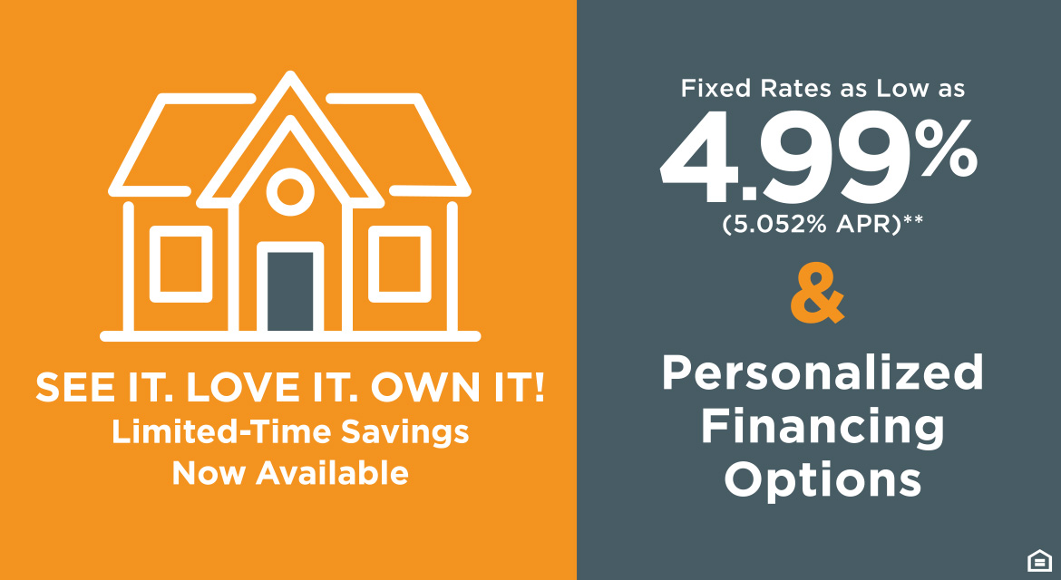 See It. Love It. Own It. Limited-Time Savings Now Available
