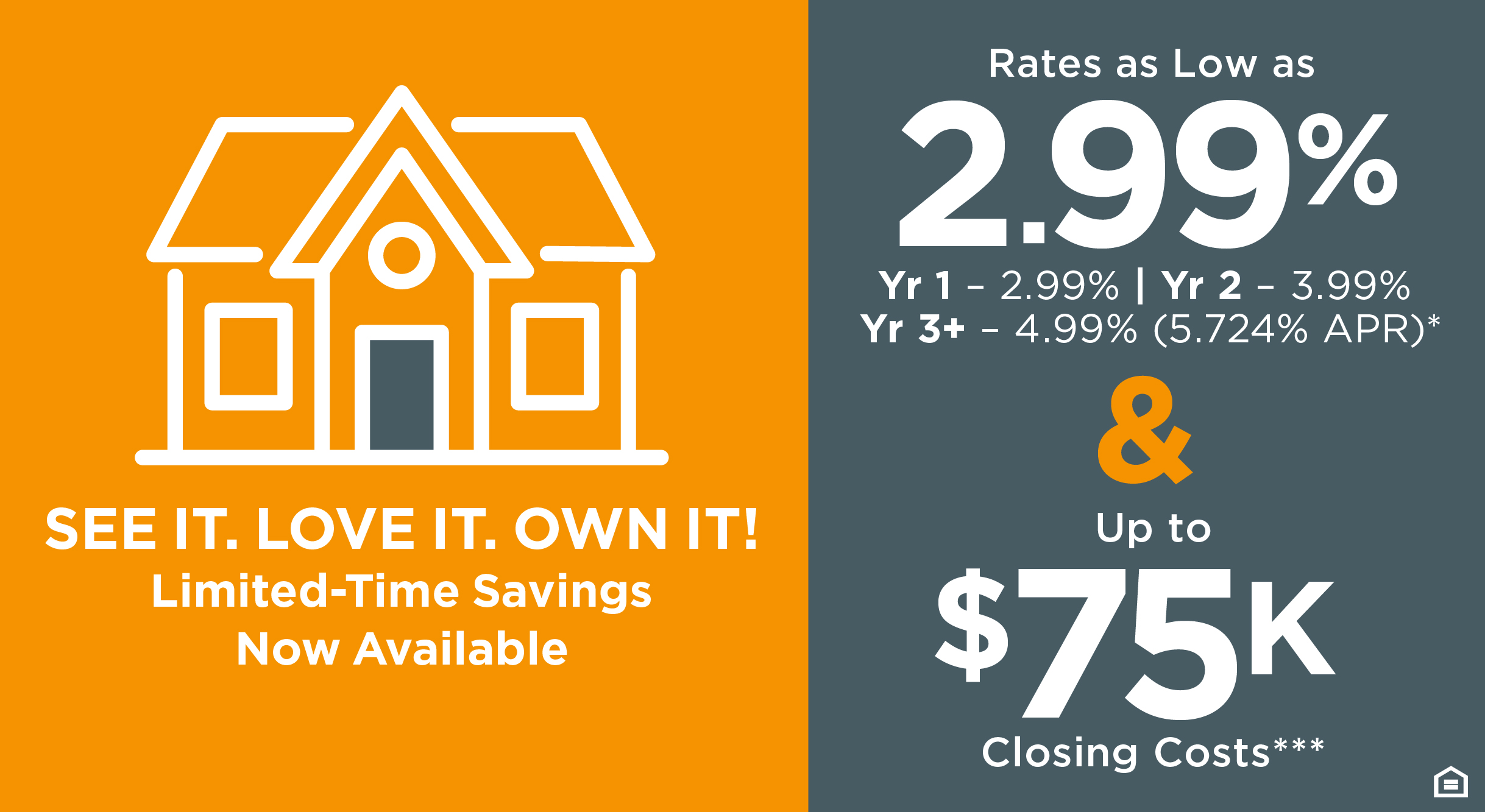 See It. Love It. Own It! Limited-Time Savings Now Available