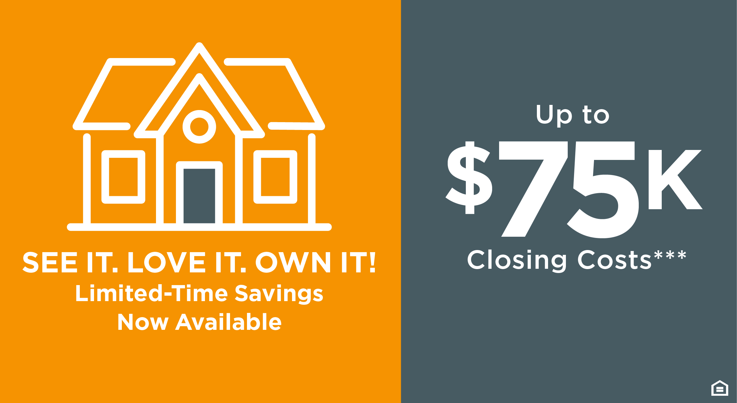 See It. Love It. Own It! Limited-Time Savings Now Available