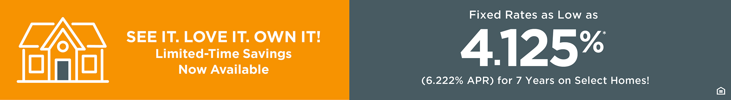 See It. Love It. Own It! Limited-Time Savings Now Available