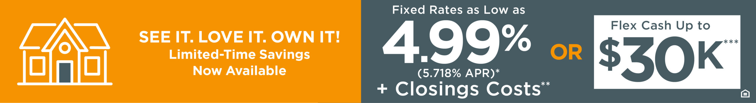 See It. Love It. Own It! Limited-Time Savings Now Available