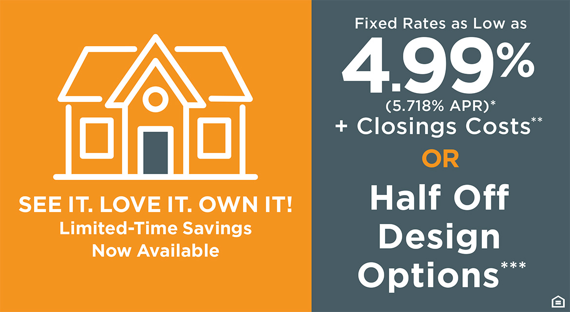 See It. Love It. Own It! Limited-Time Savings Now Available