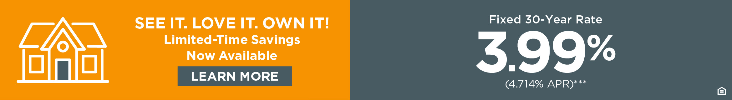 See It. Love It. Own It. Limited-Time Savings Now Available.