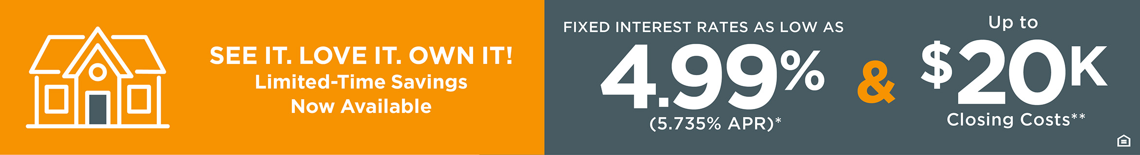 See It. Love It. Own It. Limited-Time Savings Now Available.