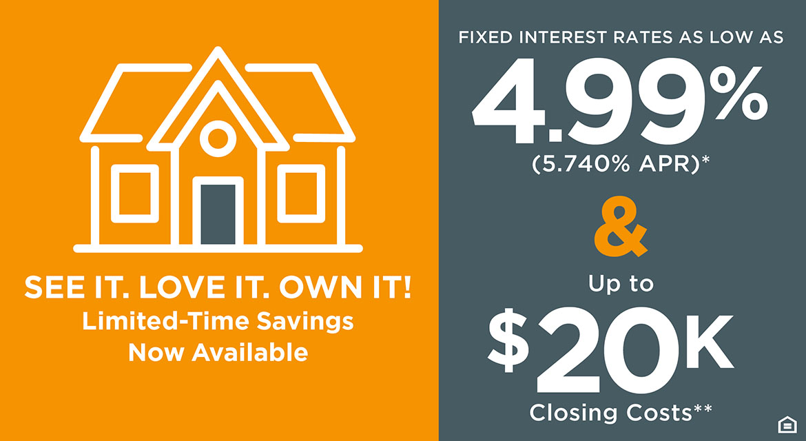 See It. Love It. Own It. Limited-Time Savings Now Available.