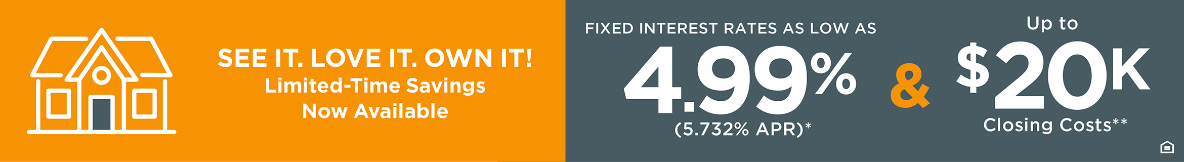 See It. Love It. Own It. Limited-Time Savings Now Available.