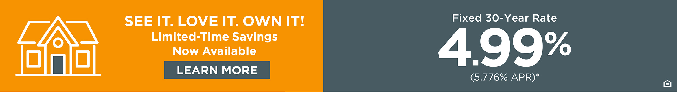 See It. Love It. Own It. Limited-Time Savings Now Available